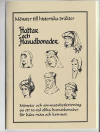 Mönster till historiska dräkter / Hattar och Huvudbonader  34 sivua