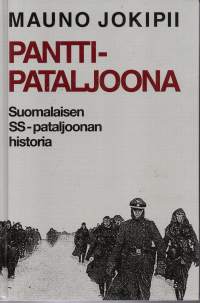 Panttipataljoona - Suomalaisen SS-pataljoonan historia