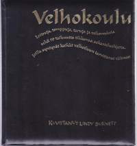 Velhokoulu - Loitsuja, temppuja, taruja ja uskomuksia sekä 50 taikuutta tihkuvaa askarteluohjetta, 2002.