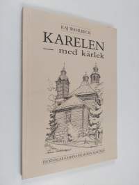Karelen med kärlek : en blick mot det förgångna