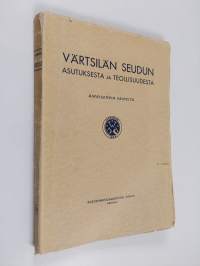 Piirteitä Värtsilän seudun asutuksesta ja teollisuudesta : aikaisimpia vaiheita