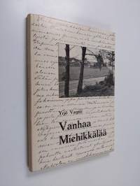 Vanhaa Miehikkälää