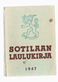 Sotilaan laulukirjaKirjaSuomen sotilaskotiliitto 1947