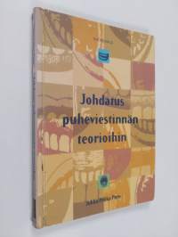 Johdatus puheviestinnän teorioihin