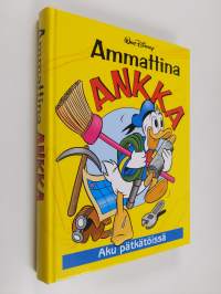 Ammattina Ankka : Aku pätkätöissä