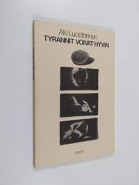 Tyrannit voivat hyvin : runoja