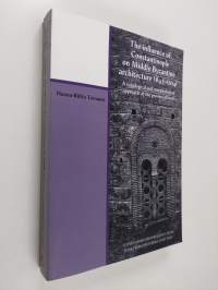 The influence of Constantinople on Middle Byzantine architecture (843-1204) : a typological and morphological approach at the provincial level (signeerattu, tekij...