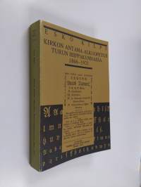 Kirkon antama alkuopetus Turun hiippakunnassa 1866-1921 = Basic education given by the church in the Diocese of Turku 1866-1921