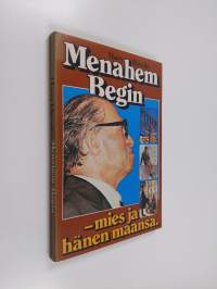 Menahem Begin - mies ja hänen maansa
