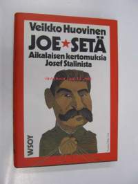 Joe-setä : Aikalaisen kertomuksia Josef Stalinista