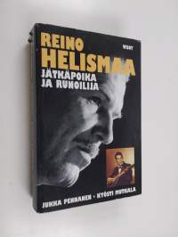 Reino Helismaa : jätkäpoika ja runoilija