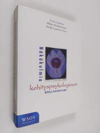 Näkökulmia kehityspsykologiaan : kehitys kontekstissaan