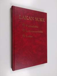 Lakan suku : Vanhalakka ; Sydänmaanlakka ; Lakka