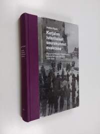 Karjalan luterilaiset seurakunnat evakossa : Viipurin-Mikkelin hiippakunta, sota ja siirtoseurakunnat 1939-1949 - Viipurin-Mikkelin hiippakunta, sota ja siirtoseu...