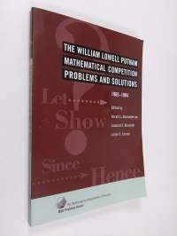 The William Lowell Putnam Mathematical Competition - Problems and Solutions 1965-1984