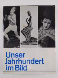 Unser Jahrhundert im Bild
