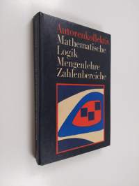 Einfuhrung in die mathematische Logik - Einfuhrung in die Mengenlehre Aufbau der Zahlenbereiche