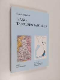 Isäni, Taipaleen taistelija