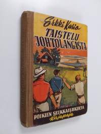 Taistelu johtolangasta : poikien seikkailukirja