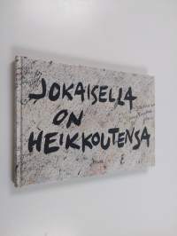 Jokaisella on heikkoutensa