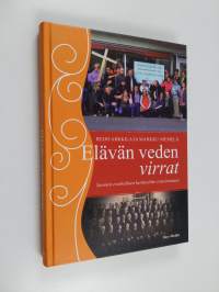 Elävän veden virrat : Suomen evankelinen liike sivuvirtoineen - Suomen evankelinen liike sivuvirtoineen