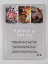 Kakkuja ja torttuja : herkullisia uunipannussa ja kakkuvuoassa valmistettuja marja- ja hedelmäleivonnaisia, maukkaita pikkuleivonnaisia ja meheviä täytekakkuja