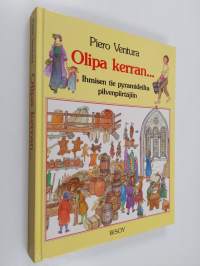 Olipa kerran : ihmisen tie pyramideilta pilvenpiirtäjiin