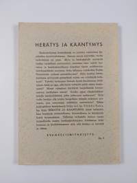 Herätys ja kääntymys : synodaalikirjoitus Turun arkkihiippakunnan pappeinkokoukselle 1962