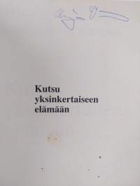 Kutsu yksinkertaiseen elämään (signeerattu)