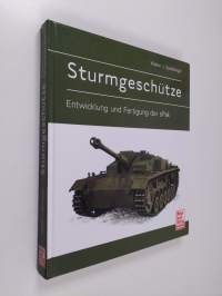 Sturmgeschütze - Entwicklung und Fertigung der sPak