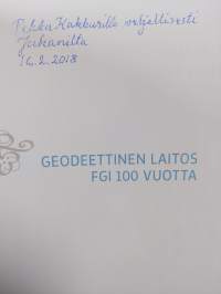 Geodeettinen laitos FGI 100 vuotta (signeerattu, tekijän omiste)