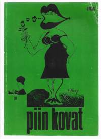 Piin kovatKirjaHenkilö Pii, nimimerkki, 1932-2008Otava 1975