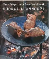 Ruokaa luonnosta. (Makuyhdistelmiä, perinteiset ruokareseptit)