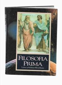 Filosofia prima : lyhyt johdatus filosofiaan/Ahokallio, Tapio,Kirjapaja 1994