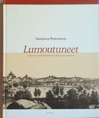 Lumoutuneet - Tarinoita taiteen keräilystä 1800 luvun Suomessa. (Keräilyn historiikki, antiikki)