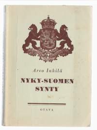 Nyky-Suomen syntyKirjaHenkilö Inkilä, Arvo, Otava 1952.