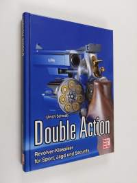 Double Action - Revolver-Klassiker für Sport, Jagd und Security
