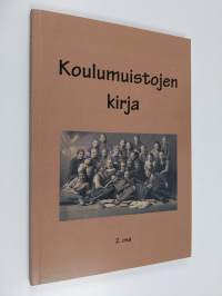 Koulumuistojen kirja : Seinäjoen opettajat ja heidän entiset oppilaansa muistelevat kouluaikojaan 2. osa