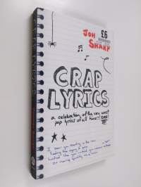 Crap lyrics : a celebration of the very worst pop lyrics of all time ... ever!