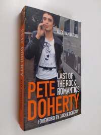 Pete Doherty - Last of the Rock Romantics