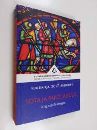 Suomen kirkkohistoriallisen seuran vuosikirja 2017 : Sota ja pakolaisuus