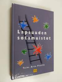 Lapsuuden sotamuistot : ikuisesti sotalapsi