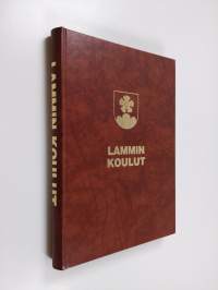 Lammin koulut ennen peruskoulua : Lammin kansakoulut 1873-1976