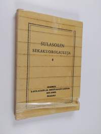 Sulasolin sekakuorolauluja 1