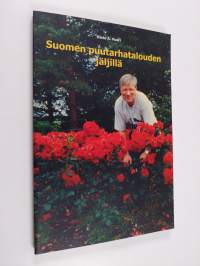 Suomen puutarhatalouden jäljillä (signeerattu)