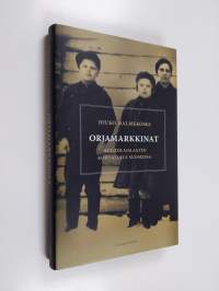 Orjamarkkinat : huutolaislasten kohtaloita Suomessa