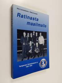 Ratinasta maailmalle : Tampereen voimailuseura ry 1931-1991