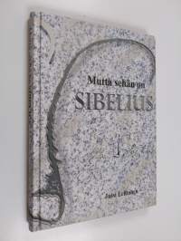 Mutta sehän on Sibelius (signeerattu)