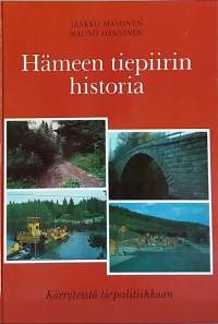 Hämeen tiepiirin historia - Kärryteistä tiepolitiikkaan.  (Historiikki, paikallishistoriaa, tielaitos)