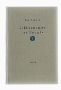 Liikesuomen tyylioppia : kauppaoppilaitosten oppilaille sekä kaikille hyvän mainoskielen harrastajille/Henkilö Pekari, Ida, Otava 1931.